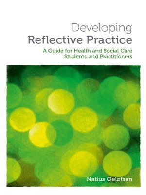 cover image of Developing Reflective Practice